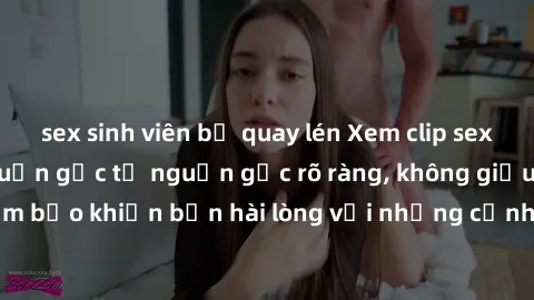 sex sinh viên bị quay lén Xem clip sex không che mới - Nguồn gốc từ nguồn gốc rõ ràng, không giấu giếm. Đảm bảo khiến bạn hài lòng với những cảnh quay táo bạo và đầy kích thích.