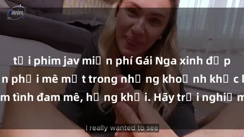 tải phim jav miễn phí Gái Nga xinh đẹp, tài năng khiến bạn phải mê mệt trong những khoảnh khắc làm tình đam mê, hứng khởi. Hãy trải nghiệm cùng họ ngay hôm nay!