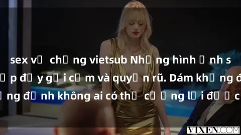 sex vợ chồng vietsub Những hình ảnh sex gái Việt xinh đẹp đầy gợi cảm và quyến rũ. Dám khẳng định không ai có thể cưỡng lại được vẻ đẹp của họ.