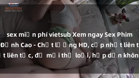 sex miễn phí vietsub Xem ngay Sex Phim Hàn Quốc Vietsub Đỉnh Cao - Chất lượng HD, cập nhật liên tục, đủ mọi thể loại, hấp dẫn không thể bỏ qua!