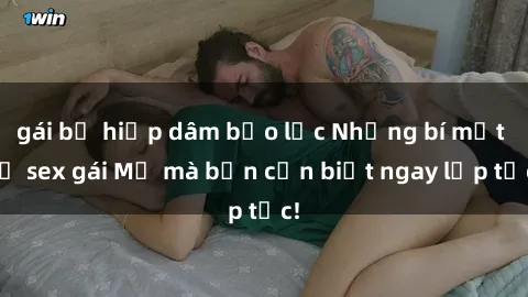 gái bị hiếp dâm bạo lực Những bí mật về sex gái Mỹ mà bạn cần biết ngay lập tức!