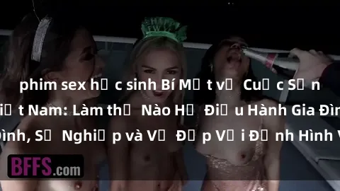 phim sex học sinh Bí Mật về Cuộc Sống Của Các MILF Việt Nam: Làm thế Nào Họ Điều Hành Gia Đình, Sự Nghiệp và Vẻ Đẹp Với Định Hình Văn Hóa Đương Đại