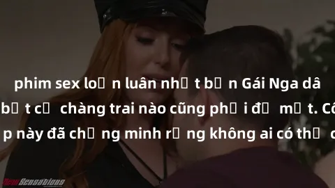 phim sex loạn luân nhật bản Gái Nga dâm đãng khiến tim bất cứ chàng trai nào cũng phải đỏ mặt. Cô gái xinh đẹp này đã chứng minh rằng không ai có thể cưỡng lại khi cô làm tình đắm say.